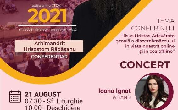 Vaslui 21 august 2021: are loc  evenimentul „Intalnirea Tinerilor Ortodocsi” unde vor canta : Ioana Ignat, Denisa Ciobanu